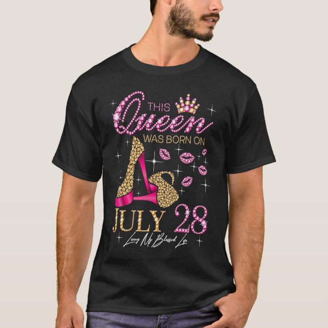 This Queen Was Born on July 28 Living My Blessed L T-Shirt (Vorderseite)