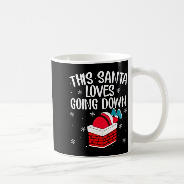 This Santa Loves Going Down Funny Christmas  Kaffeetasse (Rechts)