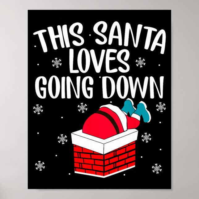 This Santa Loves Going Down Funny Christmas  Poster (Vorne)