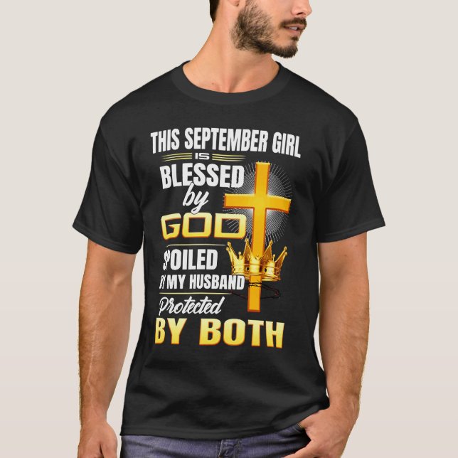 This September Girl Is Blessed By God Spoiled By M T-Shirt (Vorderseite)