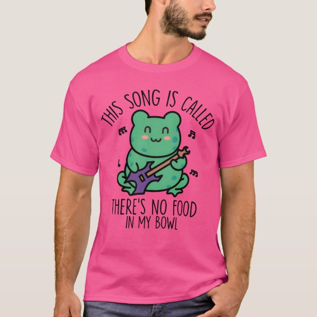 This Song Is Calledheres No Food In My Bowl family T-Shirt (Vorderseite)