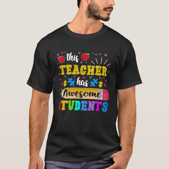 This Teacher Has Awesome Students Puzzle Autism Aw T-Shirt (Vorderseite)