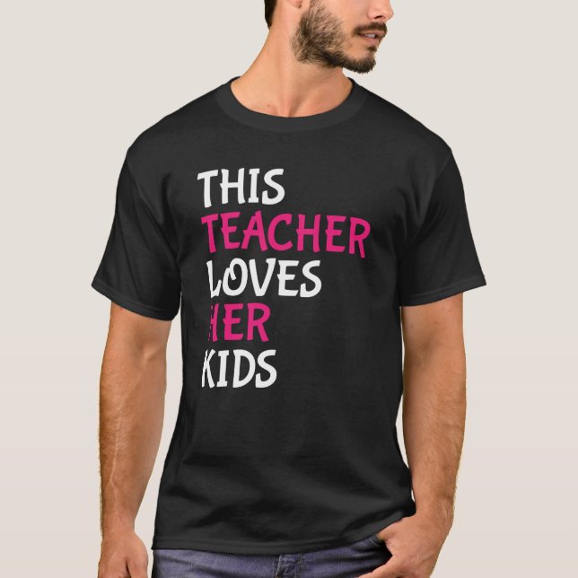 This Teacher Loves Her Kids Valentines Day T-Shirt (Vorderseite)