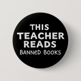 This Teacher Reads Banned Books Graphic Button
