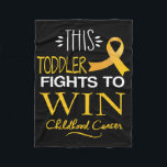 This Toddler To Win Childhood Cancer Awareness 1  Fleecedecke<br><div class="desc">This Toddler To Win Childhood Cancer Awareness 1</div>