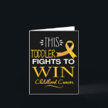 This Toddler To Win Childhood Cancer Awareness 1  Karte<br><div class="desc">This Toddler To Win Childhood Cancer Awareness 1</div>
