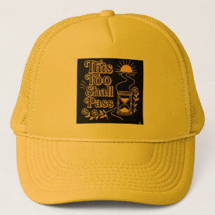 This Too Shall Pass Inspirierendes Gelbes Trucker Truckerkappe