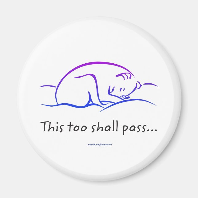 This Too Shall Pass w/Dog magnets Magnet (Vorne)