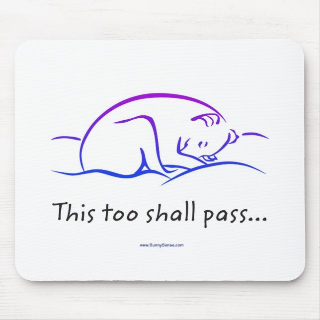 This Too Shall Pass w/Dog mouse pads Mousepad (Vorne)