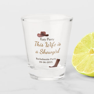 This Wife is a showgirl bachelorette party name da Schnapsglas