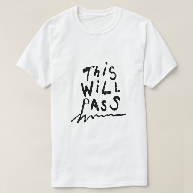 This Will Pass – Comfort-Typografie T-Shirt (Design vorne)