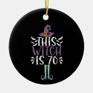 This Witch is 70th Funny Halloween Birthday Gift Keramik Ornament