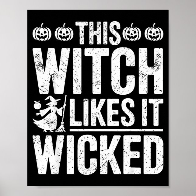 This Witch Likes It Wicked Funny Halloween Broom  Poster (Vorne)
