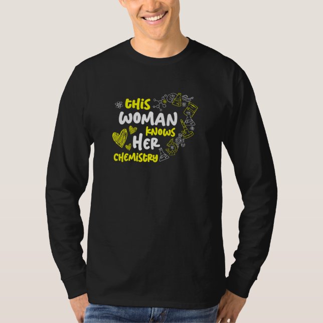 This Woman Knows Her Chemistry for a Chemistry Tea T-Shirt (Vorderseite)