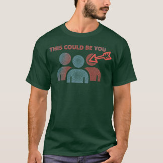 ThisCouldBeYou kreatives Retro T-Shirt
