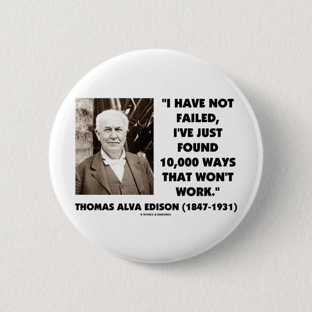 Thomas Alva Edison, der nicht 10.000 Möglichkeiten Button (Vorderseite)