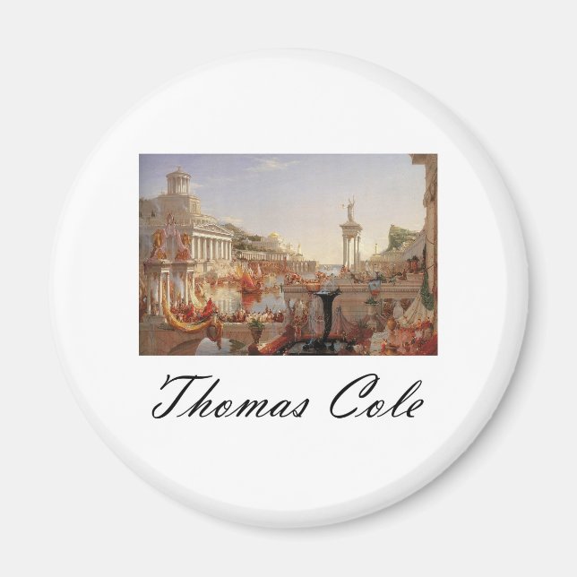 Thomas Cole Der Lauf des Imperiums Vollendung Magnet (Vorne)