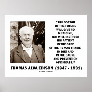 Thomas Edison Doctor of Future Give No Medicine Poster
