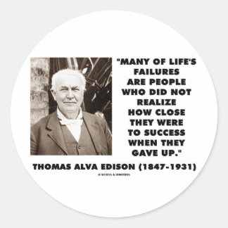 Thomas Edison Erfolgsausfälle sind Nah aufgeblasen Runder Aufkleber