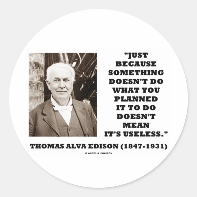 Thomas Edison Gemein sein nutzloses Zitat nicht Runder Aufkleber (Vorderseite)