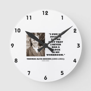 Thomas Edison verdankt seinen Erfolg nie einer Uhr