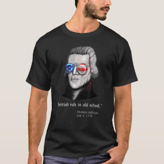 Thomas Jefferson British Rule Patriotic 4. Juli T-Shirt