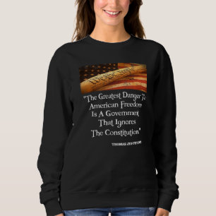 Thomas Jefferson die Beste Gefahr für die Freiheit Sweatshirt