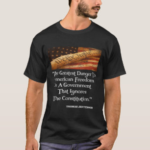Thomas Jefferson die Beste Gefahr für die Freiheit T-Shirt