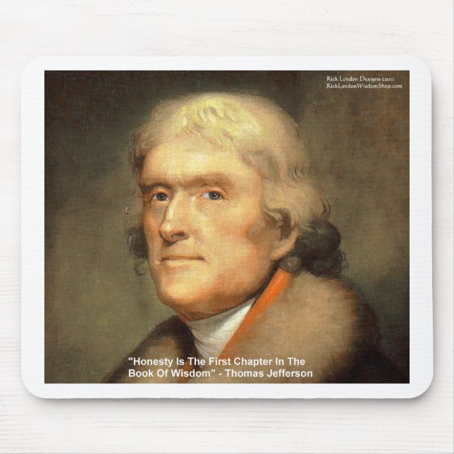 Thomas Jefferson "Ehrlichkeit" Weisheitszitate Ges Mousepad (Vorne)