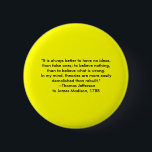 Thomas Jefferson - Es ist immer besser Button<br><div class="desc">"Thomas Jefferson - Es ist immer besser", "The MUSEUM Zazzle Artist Series jGibney 2010", neueste, bestes, größtes, feines, Google, Facebook, kolossal, gigant, bestste, Zuhause, Museum, Jgibney, gibsphotoart, art, painting, giclee, Leinwand, window, shade, art, art, art, art, art, art, art, art, art, art, art, art, art, art, kunst, kunst, kunst, kunst,...</div>