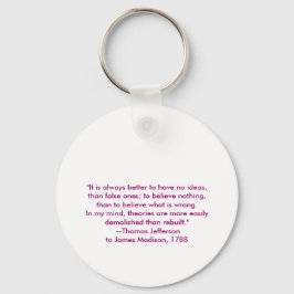 Thomas Jefferson - Es ist immer besser Schlüsselanhänger