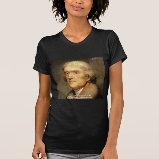 Thomas Jefferson "Honesty Wisdom Quote Geschenke T-Shirt (Vorderseite)