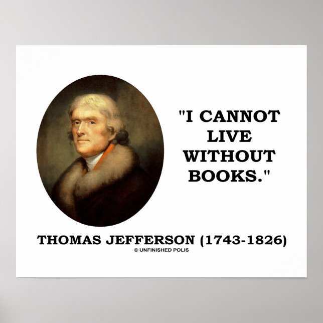 Thomas Jefferson Ich kann nicht ohne Buchziffer le Poster (Vorne)