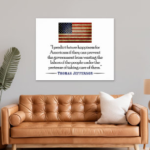 Thomas Jefferson: Ich sage zukünftiges Glück vorau Poster