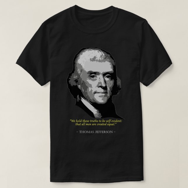Thomas Jefferson Zitat T-Shirt (Design vorne)