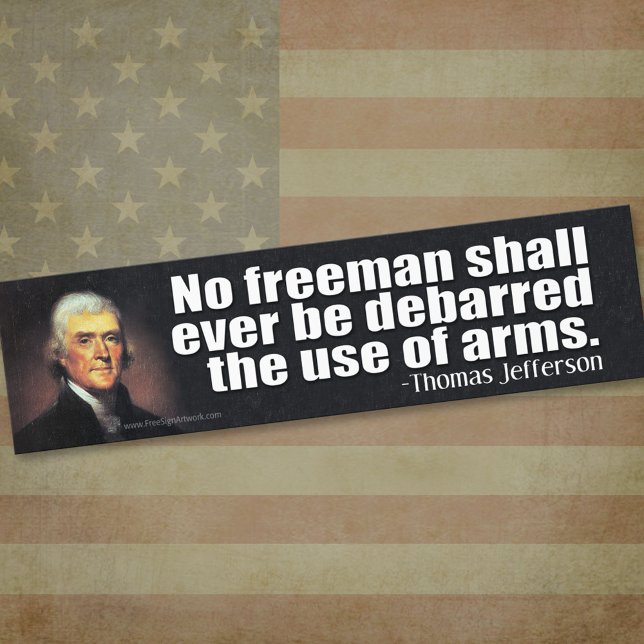 Thomas Jefferson Zitat zum 2. Autoaufkleber (Thomas Jefferson Bumper Sticker)