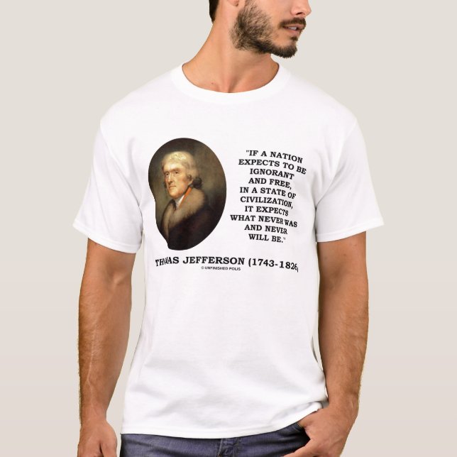 Thomas- Jeffersonignorantes freies nie ist Zitat T-Shirt (Vorderseite)