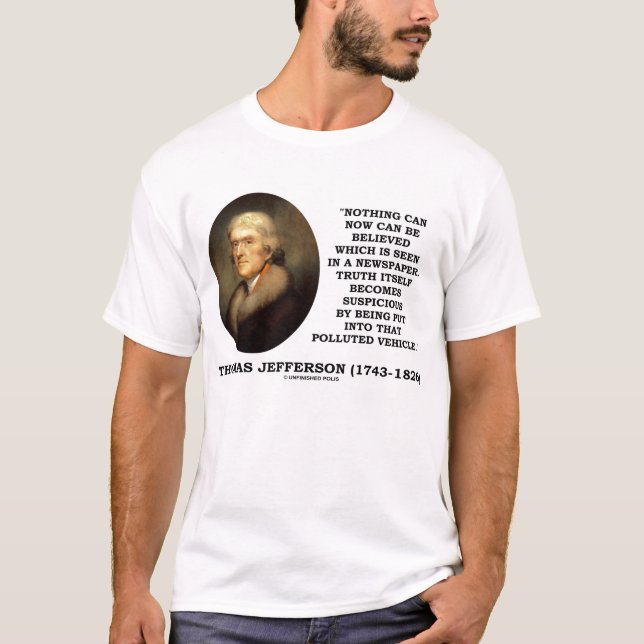 Thomas- Jeffersonzeitungs-Wahrheit verunreinigtes T-Shirt (Vorderseite)