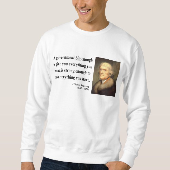 Thomas- Jeffersonzitat 1c Sweatshirt (Vorderseite)