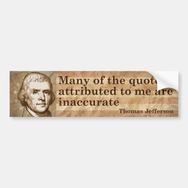 Thomas- Jeffersonzitate Autoaufkleber (Vorne)