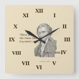 Thomas Paine Dies sind Zeiten, in denen Männer ihr Quadratische Wanduhr