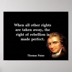 Thomas Paine zitiert auf das Recht auf Rebellion Poster