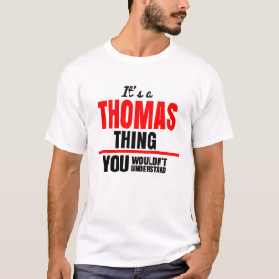 Thomas, was du nicht verstehen würdest T-Shirt