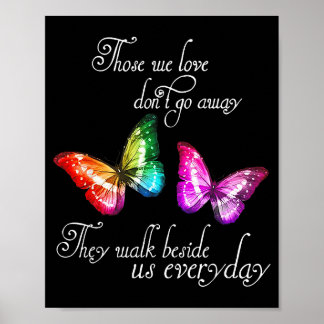 Those We Love Don't Go Away They Walk Beside Us Ev Poster