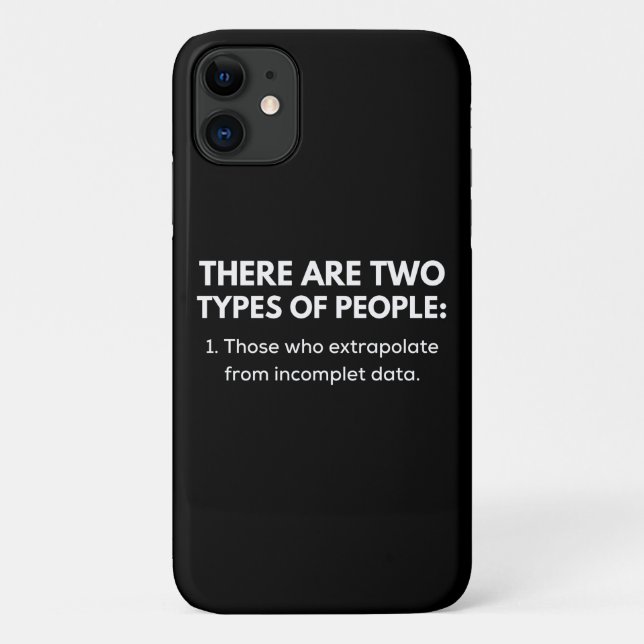 Those who extrapolate from incomplet data Case-Mate iPhone hülle (Rückseite)