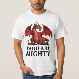 Thou Art Mighty Red Dragon T-Shirt