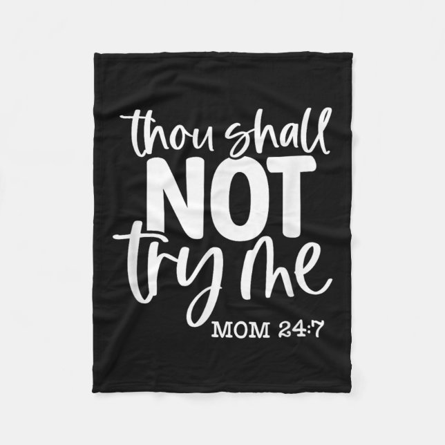 Thou Shall Not Try Me, Mom 24_7, Funny, Jokes, Sar Fleecedecke (Vorderseite)