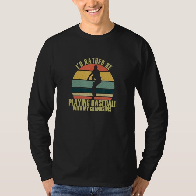 Thoughtful Rather Be Playing Baseball With Grandso T-Shirt (Vorderseite)