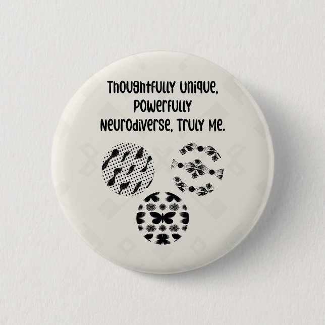 Thoughtfully Unique Powerfully Neurodiverse Truly  Button (Vorderseite)