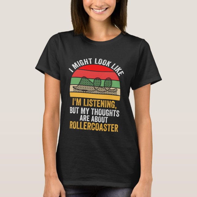 thoughts are about rollercoaster rollercoasters T-Shirt (Vorderseite)